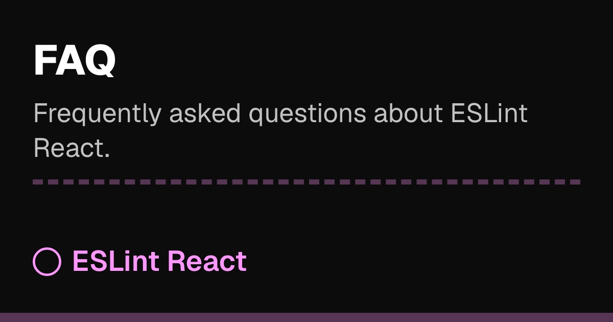 FAQ | ESLint React
